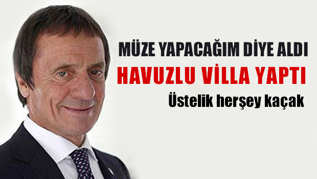 'Müze yapacağım' diye aldı, havuzlu villa yaptı