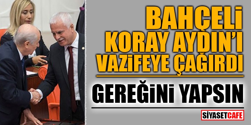 bahceli-koray-aydini-goreve-cagirdi-siyasetcafe.jpg